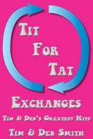 Tit for Tat Exchanges