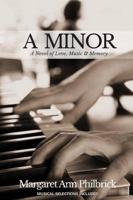 A Minor: A Novel of Love, Music & Memory