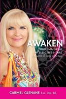 Awaken Your Immortal Intelligent Heart: A Blueprint for Living in the Now