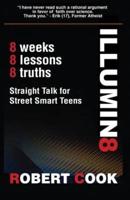 Illumin8: Straight Talk for Street Smart Teens