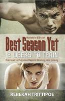Best Season Yet: 12 Weeks to Train: Athlete's Edition