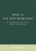 Who Is ISA Bin Maryam?