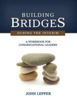 Building Bridges During the Interim