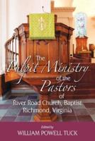 The Pulpit Ministry of the Pastors of River Road Church, Baptist, Richmond, Virginia
