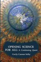 Opening Science For All: A Continuing Quest