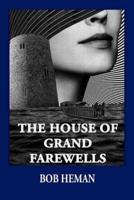 The House of Grand Farewells
