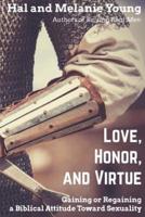 Love, Honor, and Virtue
