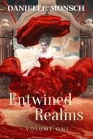 Entwined Realms, Volume One