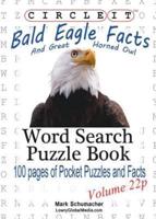 Circle It, Bald Eagle and Great Horned Owl Facts, Pocket Size, Word Search, Puzzle Book