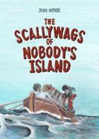 The Scallywags of Nobody's Island