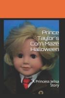Prince Taylor's Corn Maze Halloween
