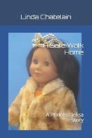 A Safe Walk Home: A Princess Jelisa Story