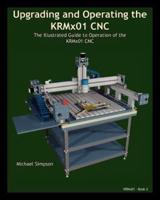 Upgrading and Operating the KRMx01 CNC