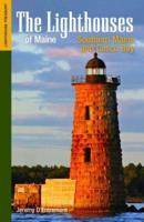 The Lighthouses of Maine: Southern Maine and Casco Bay