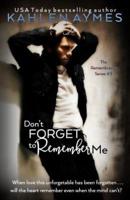 Don't Forget to Remember Me: The Remembrance Series, Book 3