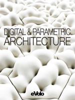 Digital and Parametric Architecture