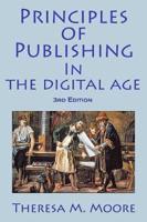 Principles of Publishing In The Digital Age: 3rd Edition
