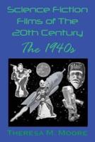 Science Fiction Films of The 20th Century: The 1940s