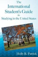 The International Student's Guide to Studying in the United States