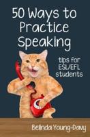 Fifty Ways to Practice Speaking