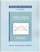 Problems and Solutions to Accompany Chang and Thoman's Physical Chemistry for Chemical Sciences