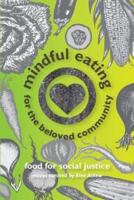 Mindful Eating for the Beloved Community