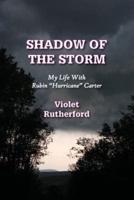 Shadow Of The Storm: My Life With Rubin "Hurricane" Carter