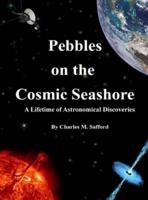 Pebbles on the Cosmic Seashore