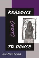 Reasons (Not) to Dance