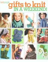 Gifts to Knit in a Weekend