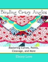 Binding Crazy Angles