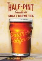 The Half-Pint Guide to Craft Breweries: Southern California