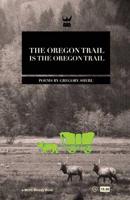 The Oregon Trail Is the Oregon Trail