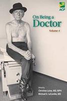 On Being a Doctor Volume 4