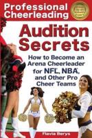 Professional Cheerleading Audition Secrets