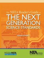 The NSTA Reader's Guide to the Next Generation Science Standards