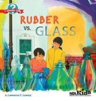 Rubber Vs. Glass