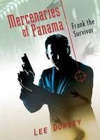 Mercenaries of Panama: Frank the Survivor