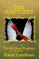 The Wretched (The Kell Stone Prophecy Book Two)