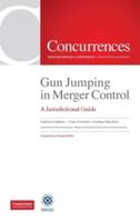 Gun Jumping In Merger Control:  A Jurisdictional Guide