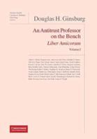 Douglas H. Ginsburg Liber Amicorum : An Antitrust Professor on the Bench