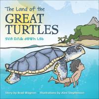 The Land of the Great Turtles / ᎦᏙᎯ ᎠᏁᎲ ᏧᎾᏔᏂ ᏓᎦᏏ