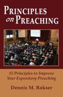 Principles on Preaching: 15 Principles to Improve Your Expository Preaching