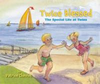 Twice Blessed: The Special Life of Twins