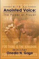 With An Anointed Voice:  The Power of Prayer