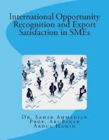 International Opportunity Recognition and Export Satisfaction in Smes