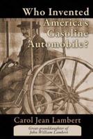 Who Invented America's Gasoline Automobile?