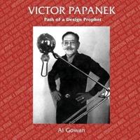 Victor Papanek, Path of a Design Prophet