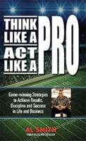 Think Like a Pro-- Act Like a Pro