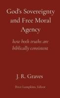 God's Sovereignty and Free Moral Agency